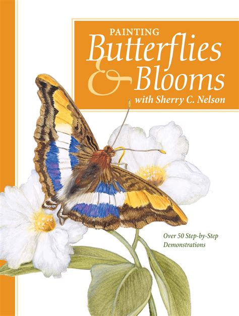 painting butterflies and blooms with sherry c nelson Reader