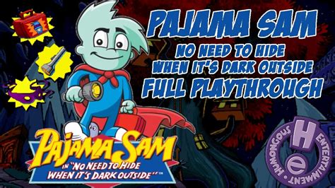 Pajama Sam Darkness Walkthrough