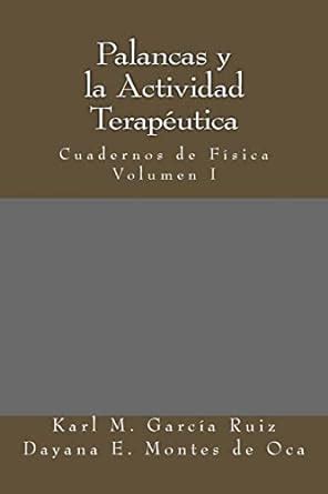 palancas y la actividad terapeutica academia de fisica apuntes de fisica volume 1 spanish edition PDF