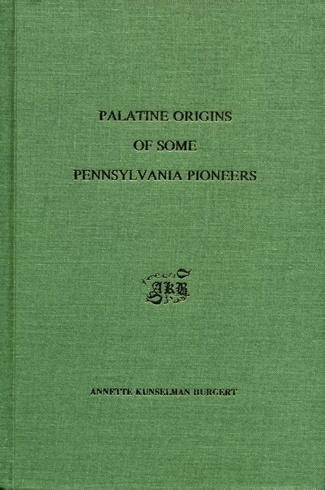 palatine origins of some pennsylvania pioneers PDF