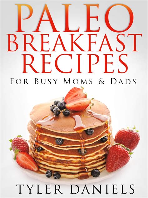 paleo breakfast recipes for busy moms and dads PDF