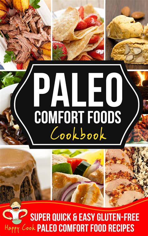 paleo comfort foods cookbook super quick and easy gluten free paleo comfort food recipe PDF