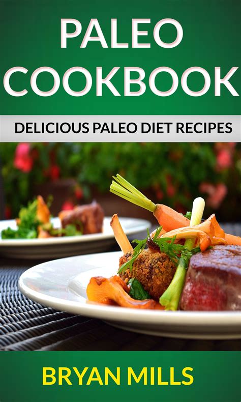 paleo cookbook 33 healthy and delicious paleo cookbook meals to start your paleo diet Kindle Editon