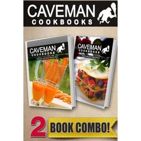 paleo juicing recipes and paleo greek recipes 2 book combo caveman cookbooks Doc