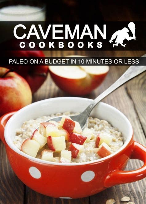 paleo on a budget in 10 minutes or less caveman cookbooks Epub