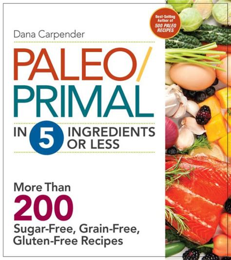 paleo or primal in 5 ingredients or less more than 200 sugar free grain free gluten free recipe Reader