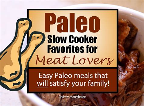 paleo slow cooker favorites for meat lovers Kindle Editon