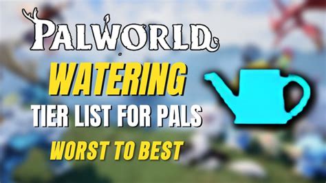 palworld watering