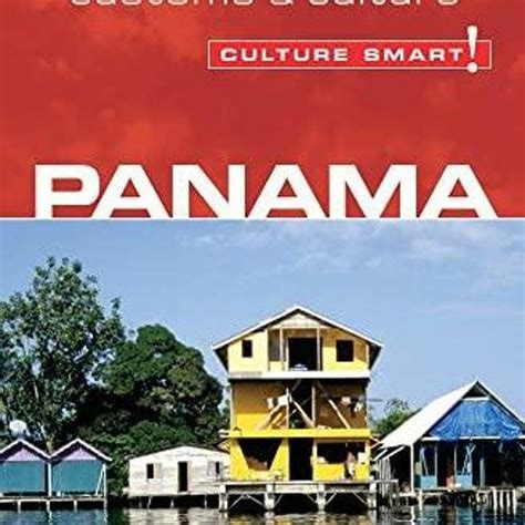 panama culture smart the essential guide to customs and culture PDF