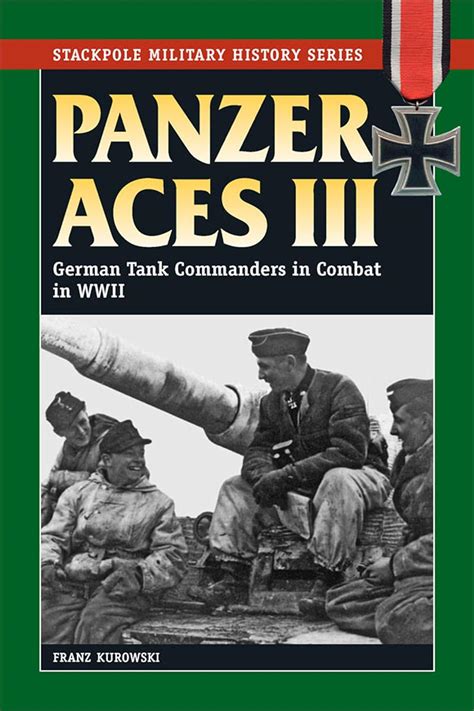 panzer aces iii german tank commanders in combat in world war ii stackpole military history PDF