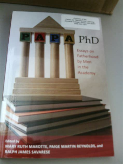 papa phd essays on fatherhood by men in the academy Reader