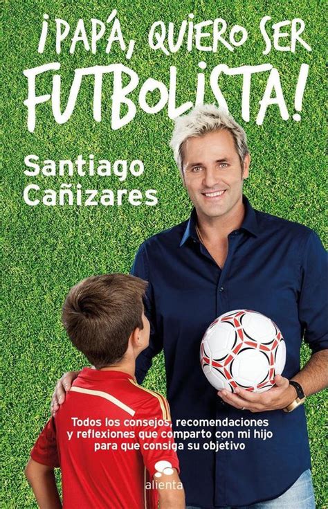 papa quiero ser futbolista coleccion alienta PDF