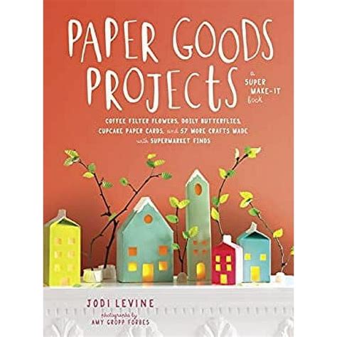 paper goods projects coffee filter flowers doily butterflies cupcake paper cards and 57 more crafts Kindle Editon