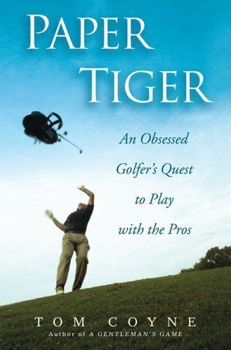 paper tiger an obsessed golfers quest to play with the pros Kindle Editon