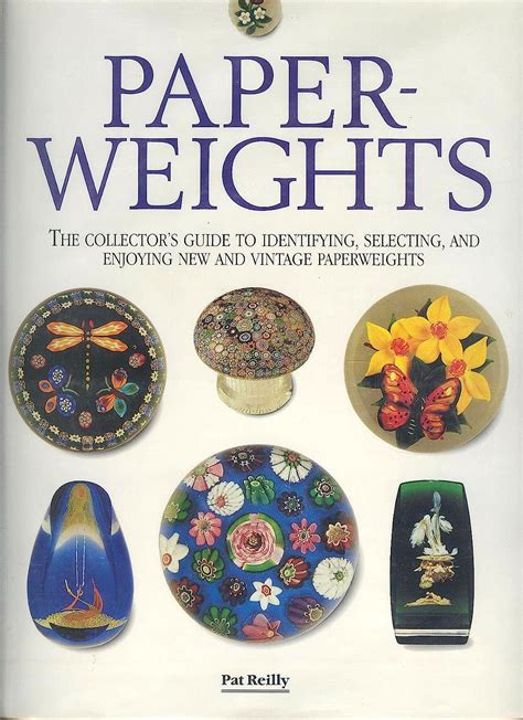 paperweights the collectors guide to identifying selecting and enjoying new and vintage paperweights Reader