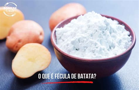 para que serve a fécula de batata