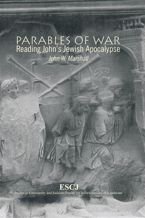 parables of war reading johns jewish apocalypse studies in christianity and judaism series 10 Epub