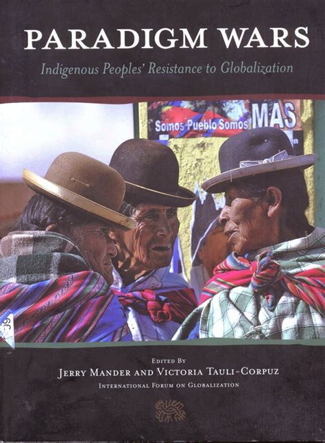 paradigm wars indigenous peoples resistance to globalization Reader