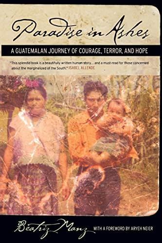 paradise in ashes a guatemalan journey of courage Kindle Editon