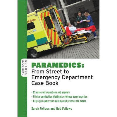 paramedics from street to emergency department case book Doc
