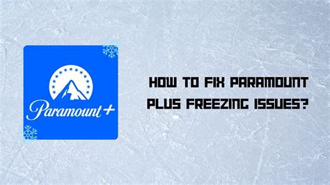 paramount plus keeps freezing