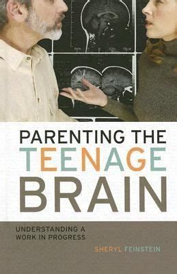 parenting the teenage brain understanding a work in progress Epub