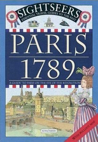 paris 1789 a guide to paris on the eve of the revolution sightseers Reader