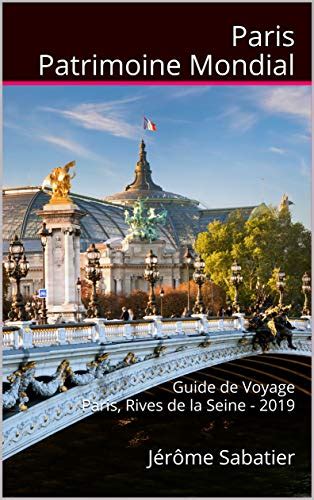 paris patrimoine mondial guide voyage ebook Kindle Editon