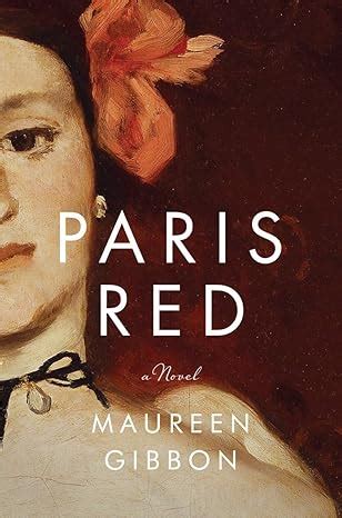 paris red novel maureen gibbon Reader