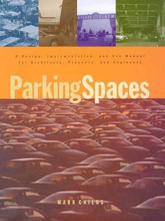 parking spaces a design implementation and use manual for architects planners and engineers Epub