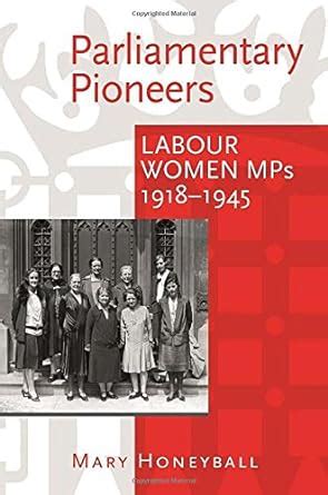 parliamentary pioneers labour women mps Epub