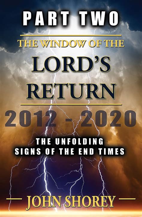 part two the window of the lords return the unfolding signs of the end times Reader