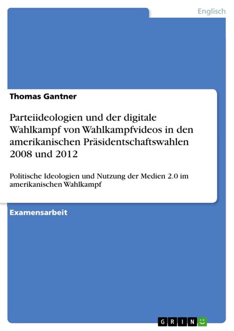 parteiideologien wahlkampf wahlkampfvideos amerikanischen pr sidentschaftswahlen Kindle Editon