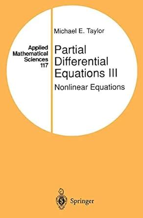 partial differential equations iii nonlinear equations applied mathematical sciences Reader