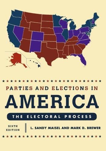 parties and elections in america the electoral process 6th edition Kindle Editon