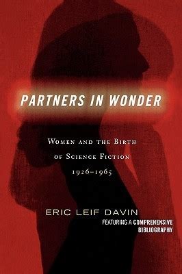 partners in wonder women and the birth of science fiction 1926 1965 Kindle Editon