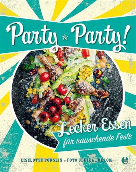 party lecker essen rauschende feste PDF