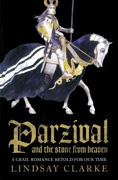 parzival and the stone from heaven a grail romance retold for our time Kindle Editon