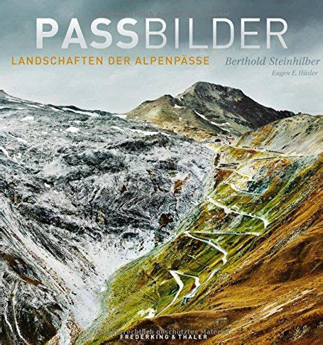 passbilder landschaften fotografien preistr gers alpen berquerungen Reader