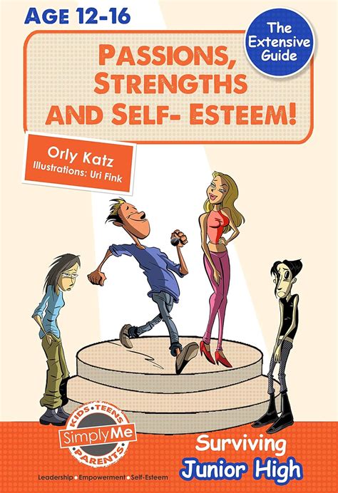 passions strengths and self esteem surviving junior high a self help guide for teens parents and teachers Epub