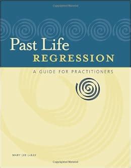 past life regression a guide for practitioners Doc