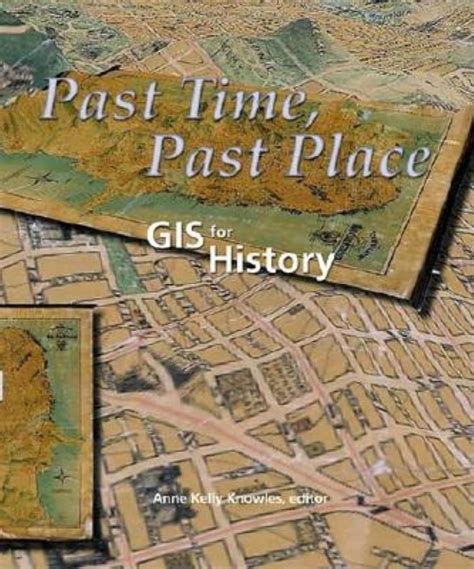 past time past place gis for history Kindle Editon