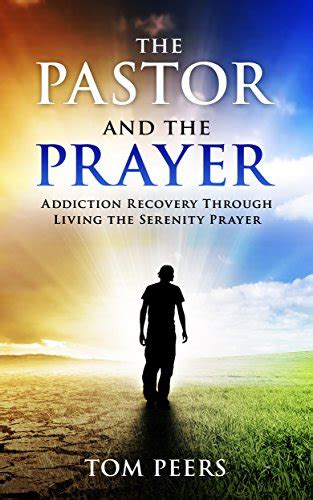 pastor prayer addiction recovery serenity PDF