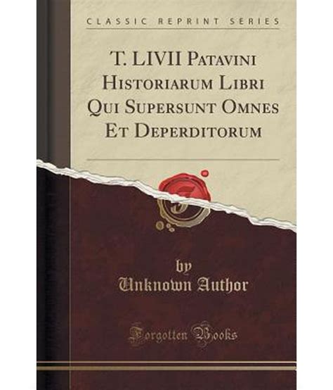 patavini historiarum supersunt deperditorum classic Kindle Editon
