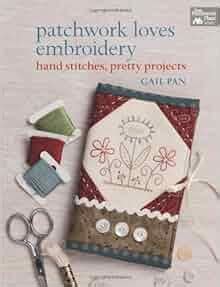 patchwork loves embroidery hand stitches pretty projects PDF