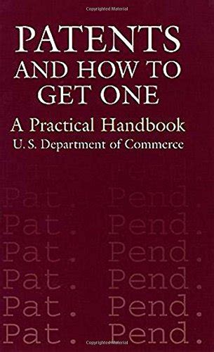 patents and how to get one a practical handbook Doc