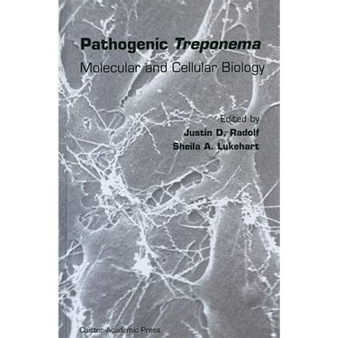 pathogenic treponema molecular and cellular biology Reader