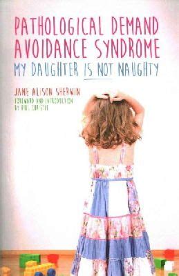 pathological demand avoidance syndrome my daughter is not naughty Kindle Editon