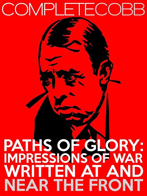 paths of glory impressions of war written at and near the front Reader