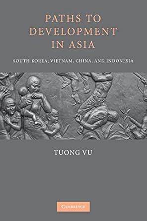 paths to development in asia south korea vietnam china and indonesia Doc